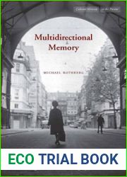 Multidirectional Memory: Remembering the Holocaust in the Age of Decolonization (Cultural Memory in the Present)