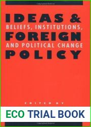 Ideas and Foreign Policy: Beliefs, Institutions, and Political Change