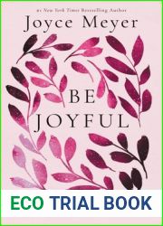 Be Joyful: 50 Days to Defeat the Things that Try to Defeat You