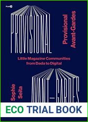 Provisional Avant-Gardes: Little Magazine Communities from Dada to Digital