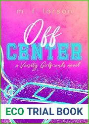 Off Center (Varsity Girlfriends #2)