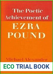 The Poetic Achievement of Ezra Pound