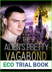 The Alien|s Pretty Vagabond: Gay Scifi M M Mpreg Romance