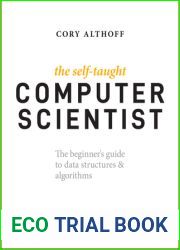 The Self-Taught Computer Scientist: The Beginner|s Guide to Data Structures and Algorithms