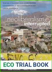 Neoliberalism, Interrupted: Social Change and Contested Governance in Contemporary Latin America