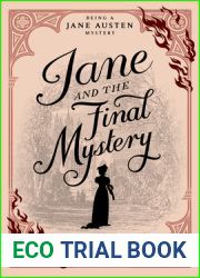 Jane and the Final Mystery (Being a Jane Austen Mystery Book 15)