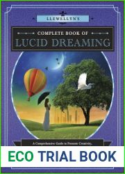 Llewellyn|s Complete Book of Lucid Dreaming: A Comprehensive Guide to Promote Creativity, Overcome Sleep Disturbances and Enhance Health and Wellness (Llewellyn|s Complete Book Series, 10)