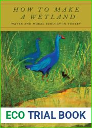 How to Make a Wetland: Water and Moral Ecology in Turkey