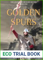 Golden Spurs: Book One in The Legend of Richard Keynes Series