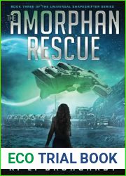 The Amorphan Rescue: A Coming of Age Science Fiction Adventure (The Universal Shapeshifter series)