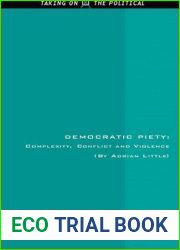 Democratic Piety: Complexity, Conflict and Violence (Taking on the Political)