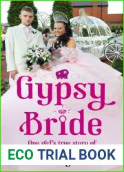 Gypsy Bride: One Girl|s True Story of Falling in Love with a Gypsy Boy