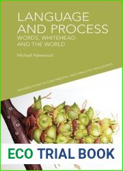 Language and Process: Words, Whitehead and the World (Intersections in Continental and Analytic Philosophy)