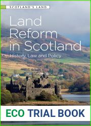 Land Reform in Scotland: History, Law and Policy (Scotland|s Land)