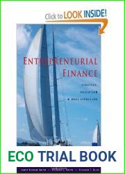 Entrepreneurial Finance: Strategy, Valuation, and Deal Structure by Janet Kiholm Smith (2011-03-22)