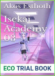 Isekai Academy 03: The Melancholic Saint of the Machine God