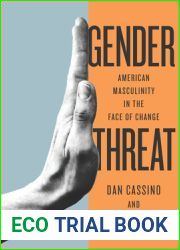 Gender Threat: American Masculinity in the Face of Change (Inequalities)