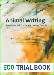 Animal Writing: Storytelling, Selfhood and the Limits of Empathy (Crosscurrents)