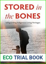 Stored in the Bones: Safeguarding Indigenous Living Heritages