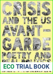 Crisis and the US Avant-Garde: Poetry and Real Politics