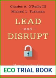 Lead and Disrupt: How to Solve the Innovator|s Dilemma