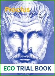Proclus: Neo-Platonic Philosophy and Science