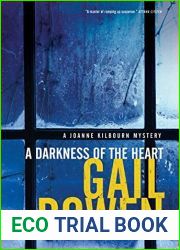 A Darkness of the Heart (A Joanne Kilbourn Mystery #18)