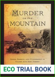 Murder on the Mountain: Crime, Passion, and Punishment in Gilded Age New Jersey