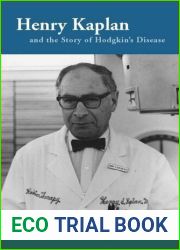 Henry Kaplan and the Story of Hodgkin|s Disease