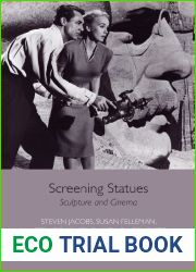 Screening Statues: Sculpture and Cinema (Edinburgh Studies in Film and Intermediality)