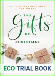 The Gifts of Christmas: 25 Joy-Filled Devotions for Advent