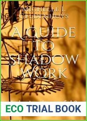A Guide to Shadow Work: A short and powerful guide to healing