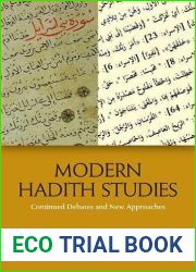 Modern Hadith Studies: Continuing Debates and New Approaches