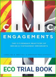 Civic Engagements: The Citizenship Practices of Indian and Vietnamese Immigrants