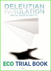 Deleuzian Fabulation and the Scars of History (Plateaus - New Directions in Deleuze Studies)