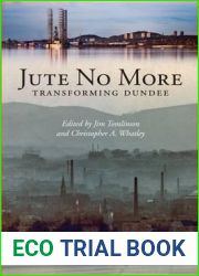 Jute No More: Transforming Dundee