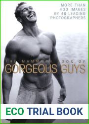 The Mammoth Book of Gorgeous Guys: Erotic Photographs of Men