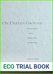 On Uneven Ground: Miyazawa Kenji and the Making of Place in Modern Japan
