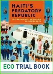 Haiti|s Predatory Republic: The Unending Transition to Democracy