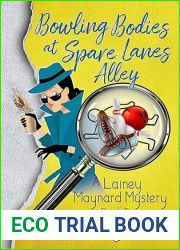 Bowling Bodies at Spare Lanes Alley: A Lainey Maynard Mystery Book 5 (The Lainey Maynard Mystery Series)