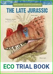 Ancient Earth Journal: The Late Jurassic