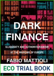 Dark Finance: Illiquidity and Authoritarianism at the Margins of Europe