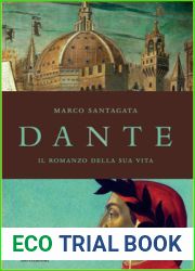Dante. Il romanzo della sua vita