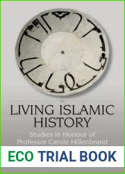 Living Islamic History: Studies in Honour of Professor Carole Hillenbrand