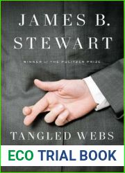 Tangled Webs: How False Statements are Undermining America: From Martha Stewart to Bernie Madoff