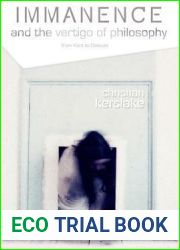 Immanence and the Vertigo of Philosophy: From Kant to Deleuze (Plateaus - New Directions in Deleuze Studies)