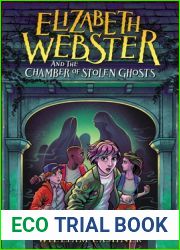 Elizabeth Webster and the Chamber of Stolen Ghosts (Elizabeth Webster, 3)