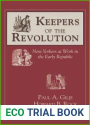 Keepers of the Revolution: New Yorkers at Work in the Early Republic (Documents in American Social History)