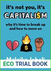 It|s Not You, It|s Capitalism: Why It|s Time to Break Up and How to Move On