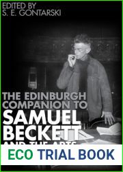 The Edinburgh Companion to Samuel Beckett and the Arts (Edinburgh Companions to Literature and the Humanities)